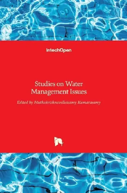 Studies on Water Management Issues by Muthukrishnavellaisamy Kumarasamy