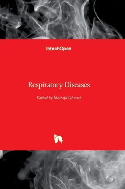 Respiratory Diseases by Mostafa Ghanei