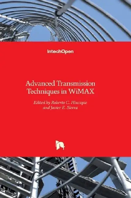 Advanced Transmission Techniques in WiMAX by Roberto Hincapie