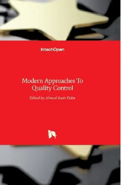 Modern Approaches To Quality Control by Ahmed Badr Eldin