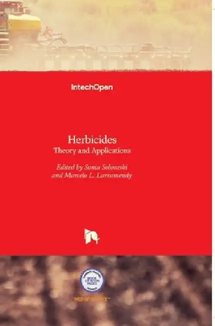 Herbicides: Theory and Applications by Marcelo Larramendy
