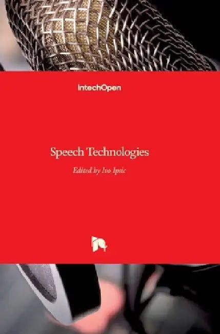 Speech Technologies by Ivo Ipsic
