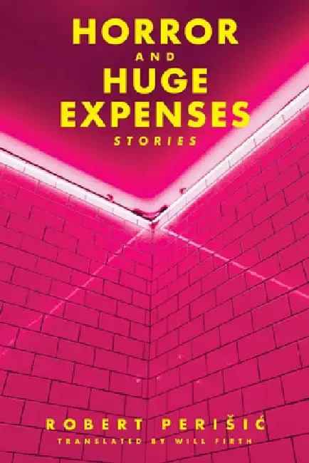 Horror and Huge Expenses by Robert Perisic