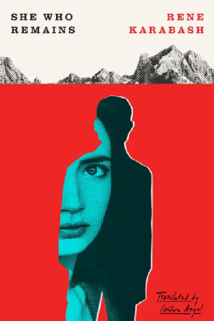 She Who Remains by Izidora Angel, Rene Karabash