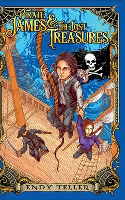 Pirate James & The Lost Treasures by Teller, Endy