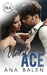 Until Ace by Ana Balen