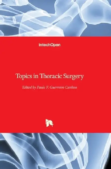 Topics in Thoracic Surgery by Paulo Cardoso