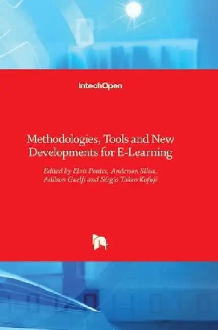 Methodologies, Tools and New Developments for E-Learning by Adilson Guelfi