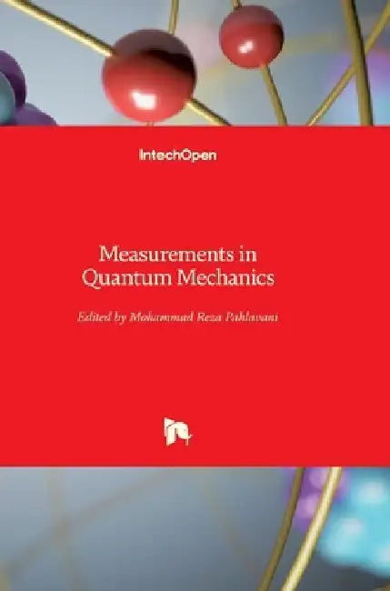 Measurements in Quantum Mechanics by Mohammad Reza Pahlavani