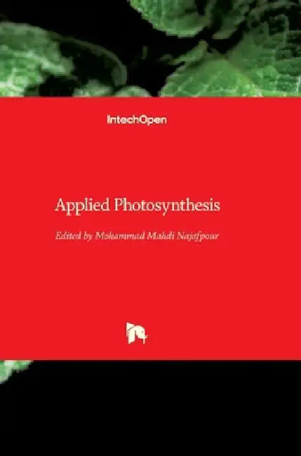 Applied Photosynthesis by Mohammad Najafpour