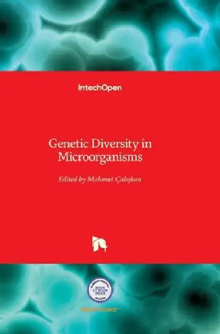 Genetic Diversity in Microorganisms by Mahmut Caliskan
