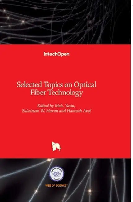 Selected Topics on Optical Fiber Technology by Moh Yasin