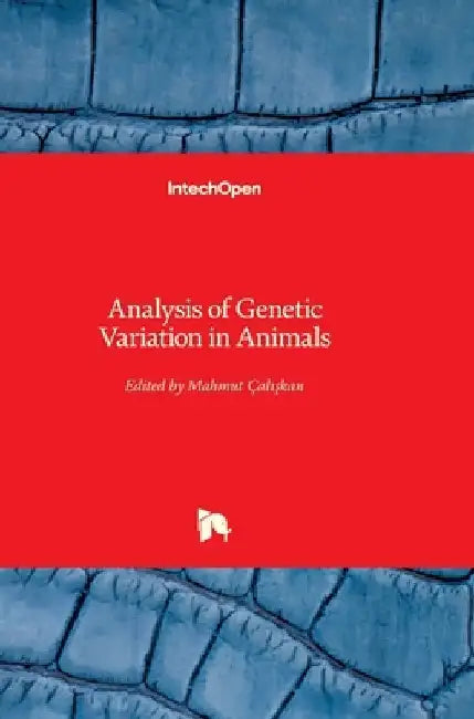 Analysis of Genetic Variation in Animals by Mahmut Caliskan
