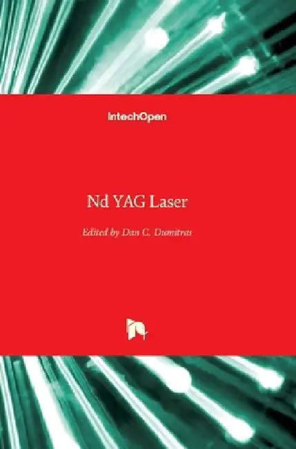 Nd YAG Laser by Dan C. Dumitras
