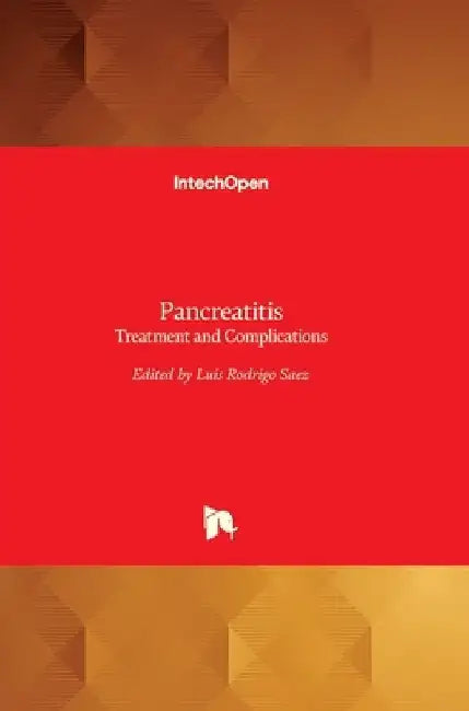 Pancreatitis: Treatment and Complications by Luis Rodrigo
