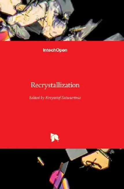 Recrystallization by Krzysztof Sztwiertnia