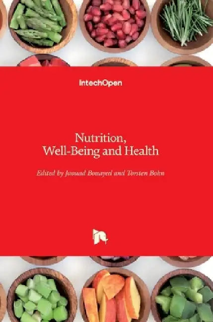 Nutrition, Well-Being and Health by Jaouad Bouayed