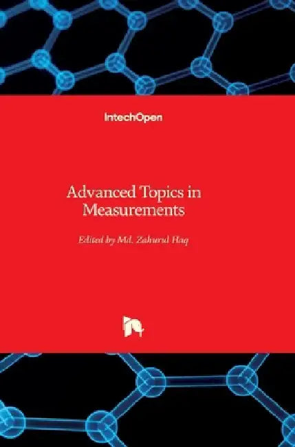 Advanced Topics in Measurements by MD Zahurul Haq