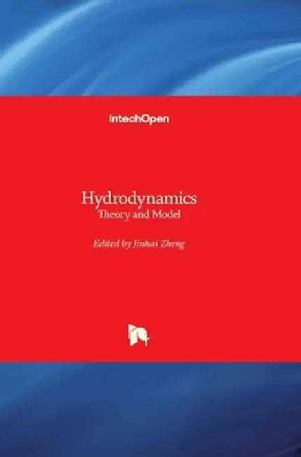 Hydrodynamics: Theory and Model by Jin -. Hai Zheng