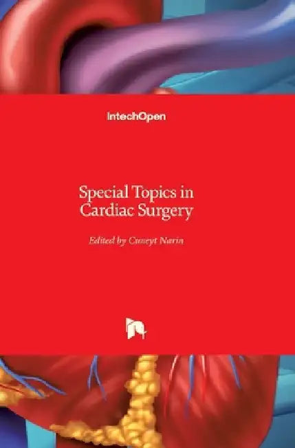 Special Topics in Cardiac Surgery by Cuneyt Narin
