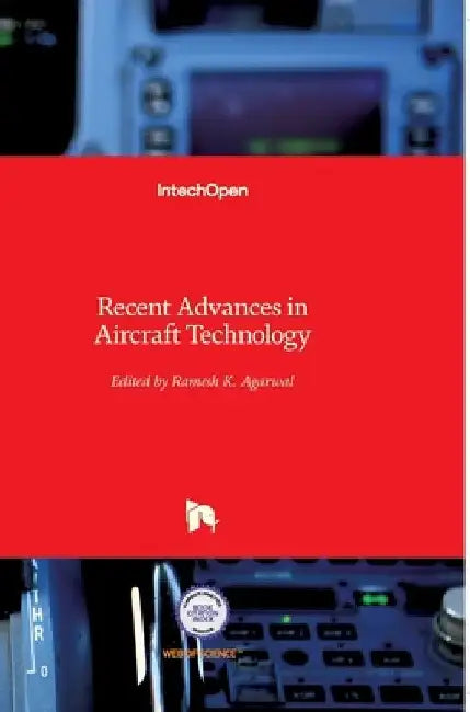 Recent Advances in Aircraft Technology by Ramesh K. Agarwal