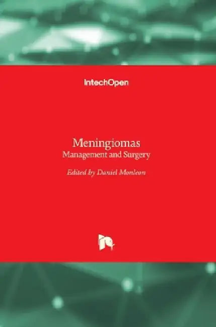 Meningiomas: Management and Surgery by Daniel Monleon