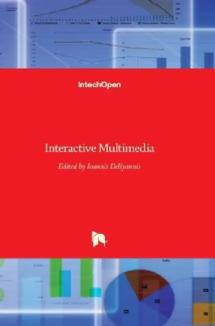 Interactive Multimedia by Ioannis Deliyannis