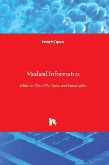 Medical Informatics by Shaul Mordechai