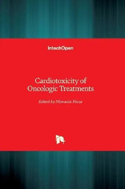 Cardiotoxicity of Oncologic Treatments by Manuela Fiuza