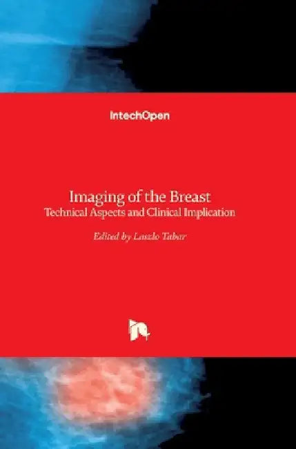 Imaging of the Breast: Technical Aspects and Clinical Implication by Laszlo Tabar