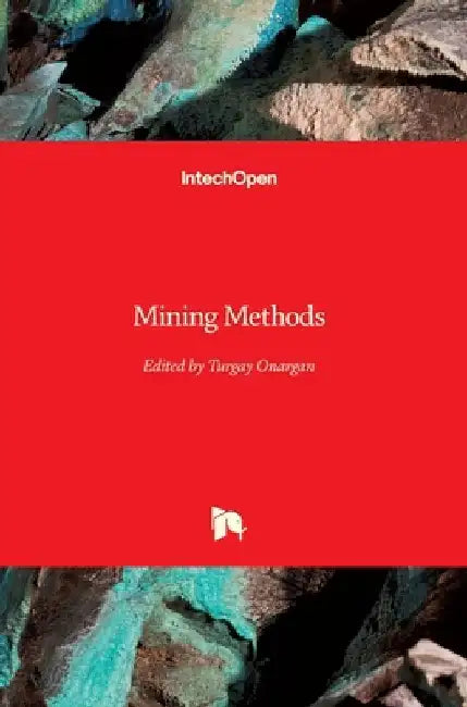 Mining Methods by Turgay Onargan
