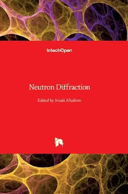 Neutron Diffraction by Irisali Khidirov
