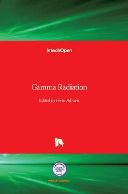 Gamma Radiation by Feriz Adrovic