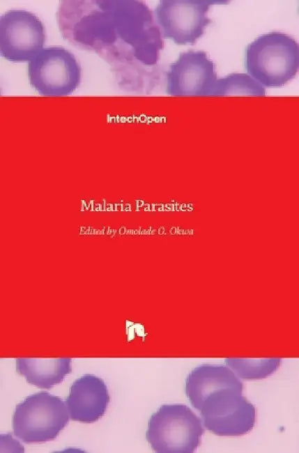 Malaria Parasites by Omolade Okwa