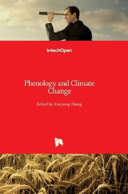 Phenology and Climate Change by Xiaoyang Zhang