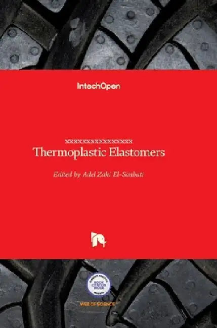 Thermoplastic Elastomers by Adel El-Sonbati