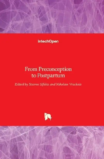 From Preconception to Postpartum by Stavros Sifakis