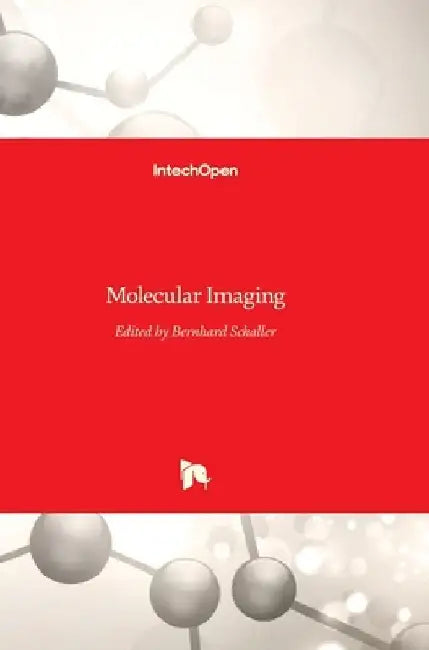 Molecular Imaging by Bernhard Schaller