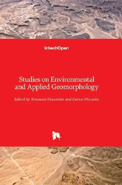 Studies on Environmental and Applied Geomorphology by Tommaso Piacentini