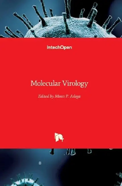 Molecular Virology by Moses Adoga