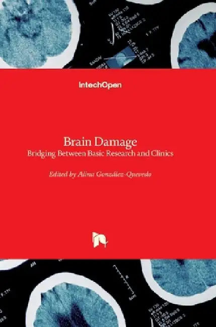 Brain Damage: Bridging Between Basic Research and Clinics by Alina Gonzalez-Quevedo