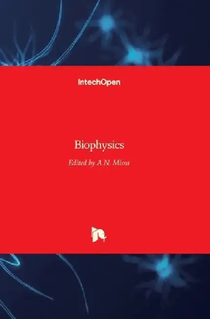 Biophysics by Prof A. N. Misra