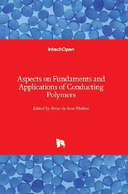 Aspects on Fundaments and Applications of Conducting Polymers by Artur Motheo