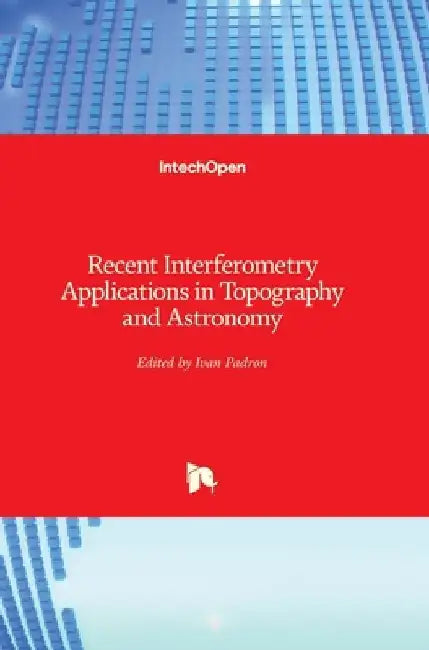 Recent Interferometry Applications in Topography and Astronomy by Ivan Padron