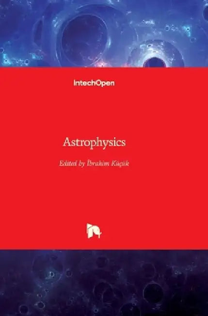 Astrophysics by İbrahim Küçük
