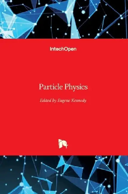 Particle Physics by Eugene Kennedy