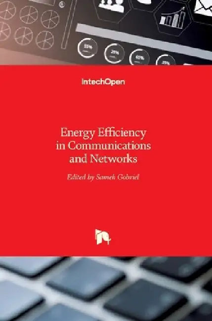 Energy Efficiency in Communications and Networks by Sameh Gobriel