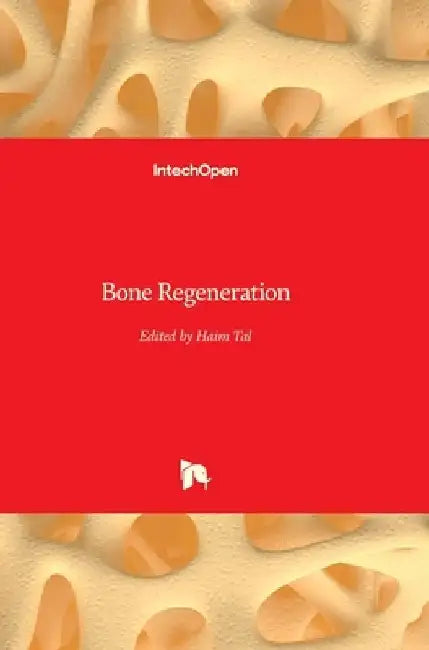 Bone Regeneration by Haim Tal