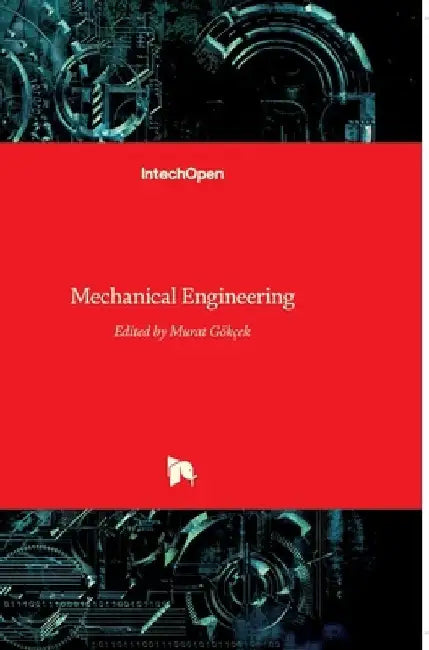 Mechanical Engineering by Murat Gokcek