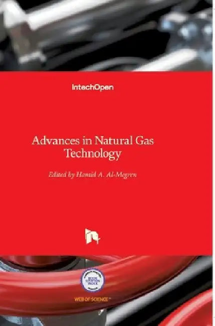Advances in Natural Gas Technology by Hamid Al-Megren